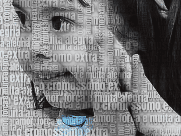 Imagem do rosto com as frases Cromossomos extras: amor, força e alegria